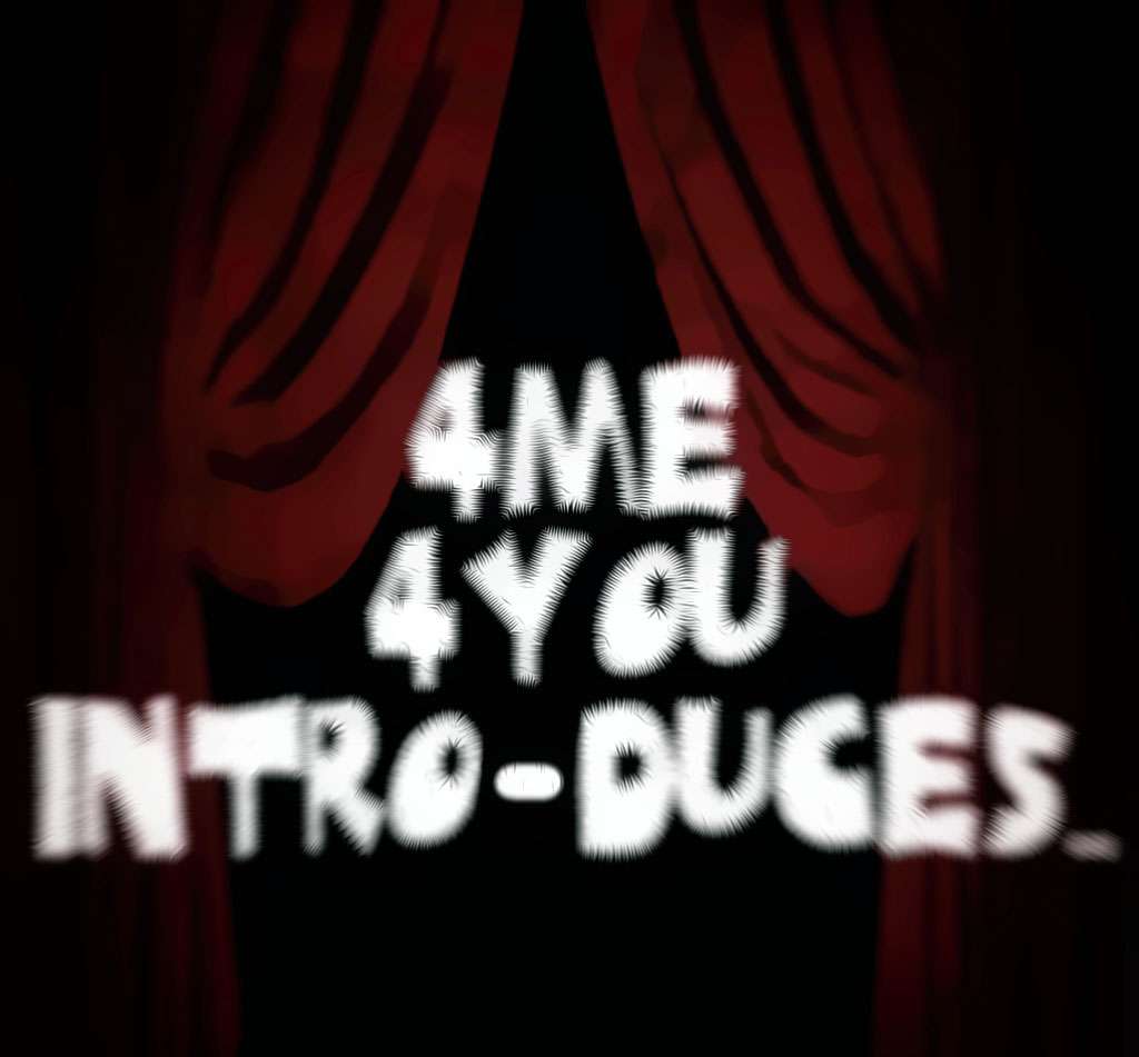 4me4you..introduces..features..previews..>